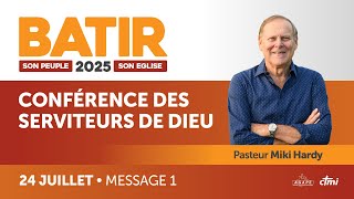Batir 2025 Libreville Gabon Message 1 Pasteur Miki Hardy