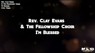Watch Clay Evans Im Blessed video