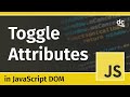 Toggle HTML Attributes Using toggleAttribute() - JavaScript DOM Tutorial