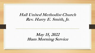 Hall UMC 05-15-2022 10am