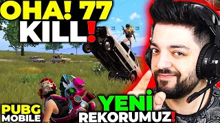 OHA !! 77 KİLL YENİ REKORUMUZ