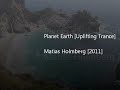 Video Planet Earth [Uplifting/Emotional Trance] - Matias Holmberg
