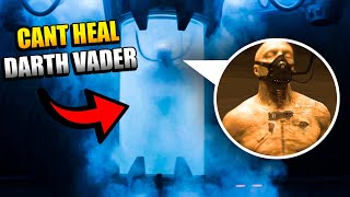 Why Cant Darth Vader Be Healed By Bacta?