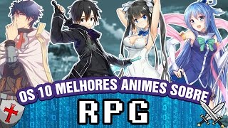OS 10 MELHORES ANIMES SOBRE RPG