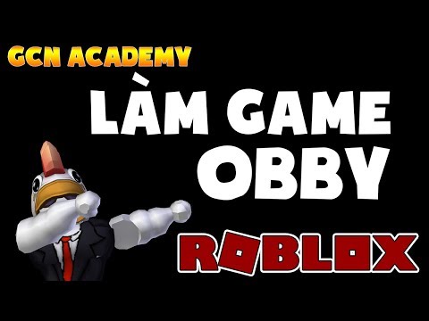 HƯỚNG DẪN LÀM GAME OBBY ĐƠN GIẢN BẰNG ROBLOX STUDIO