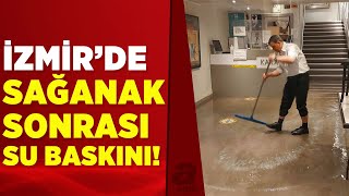 İzmirde Değişmeyen Manzara Sağanak Sonrası Su Baskını A Haber