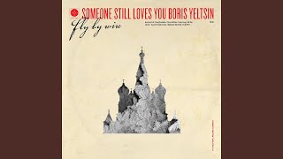 Watch Someone Still Loves You Boris Yeltsin Loretta video