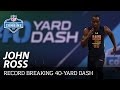 John Ross' Record-Breaking 4.22 40-Yard Dash 🔥🔥🔥 | 2017 NFL Combine Highlights