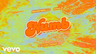 Marshmello, Khalid - Numb (Dj Yuki Remix)