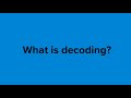 Phonics Jargon | What is decoding?