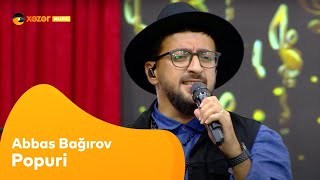 Abbas Bağırov - Popuri Canlı Ifa