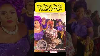 Imo Day In Dublin, A Total Shutdown, Proudly African