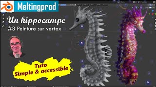 un hippocampe #3 - Vertex peint avec Brosses personnalisées - Tutoriel complet en Français