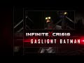 Infinite Crisis - Champion Profile Gaslight Batman