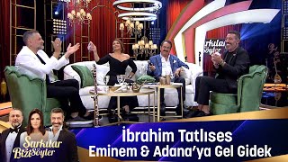 İbrahim Tatlıses - EMİNEM & ADANA' YA GEL GİDEK