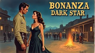 Bonanza - Dark Star, Full Episode classic western tv series