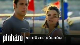 Pinhâni - Ne Güzel Güldün