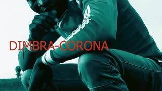 Dimbracorona Official Audio