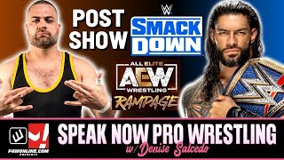 WWE SMACKDOWN & AEW RAMPAGE SHOW REVIEWS | Speak Now Pro Wrestling w/ Denise Salcedo