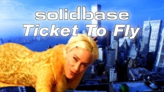 Watch Solid Base Ticket To Fly video