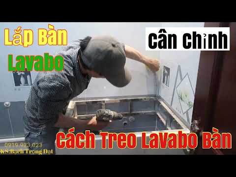 Thi Công Cấp Thoát Nước.Cách Lắp Đặt Bàn Đá Lavabo Âm(How to install negative lavabo stone table)