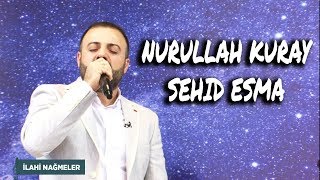 Nurullah Kuray - Şehid Esma