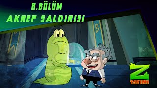 Z Takimi 8.Bölüm Akrep Saldirisi