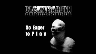 Watch Casketgarden So Eager To Play video