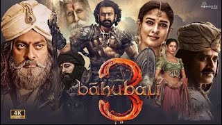 Bahubali 3 _ New Released  Movie Hindi Dubbed 2024 _ Prabhas, Kiccha S, Jagpathi