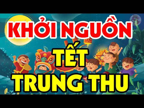 90% Người Việt Nam Không Biết Nguồn Gốc KỲ LẠ Của Tết Trung Thu