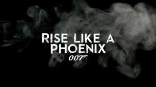 RISE LIKE A PHOENIX - JAMES BOND Official Trailer