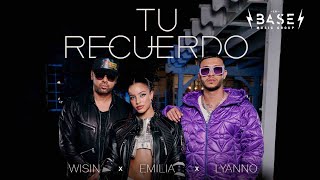 Wisin, Emilia, Lyanno - Tu Recuerdo