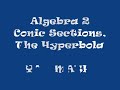 Algebra 2 - Conic Sections - Hyperbolas