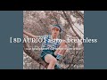 [8D AUDIO] breathless (숨가빠) - astro (아스트로)