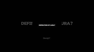 Definition Of Aura?? Chillforever28