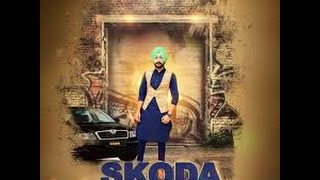 Skoda -- Ranjit Bawa Ft Bhinda Aujla -- Official Full Song 2016