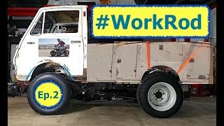 The WorkRod Ep. 2 aka Progress on the Tiny Truck of Terror
