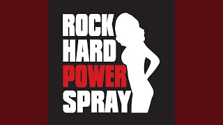 Watch Rock Hard Power Spray Its Dk video