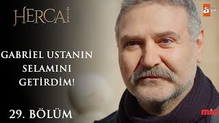 Gabriel Ustanın Sel Getirdim - Hercai 29.Bölüm