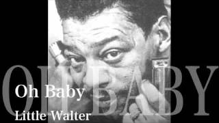 Watch Little Walter Oh Baby video