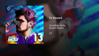 01. Te Besare Feat. Bryan Myers - Jonathan Moly Álbum 13 Audio Oficial