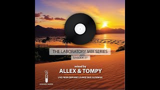 The Lab - Mixed By Allex & Tompy Organicprogressive House