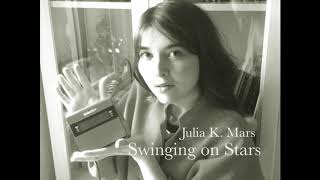 Swinging on Stars - Julia K. Mars
