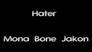 Watch Hater Mona Bone Jakon video
