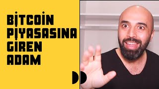 Bitcoin Piyasasına Giren Adam