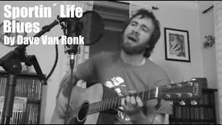 Watch Dave Van Ronk Sportin Life video