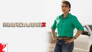 Mardaani 2 | Promo | Rani Mukerji | Vishal Jethwa | Gopi Puthran