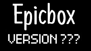 Epicbox - V? - ??? / Incredibox / Music Producer / Super Mix