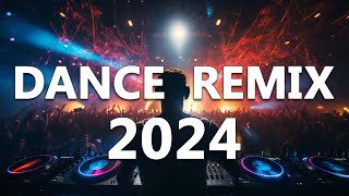 Dance Party Songs 2024 - Mashups & Remixes Of Popular Songs - Dj Remix Club Music Dance Mix 2024