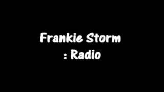 Watch Frankie Storm Radio video